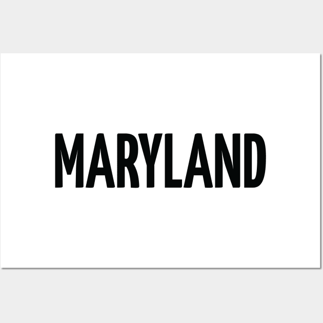 Maryland Raised Me Wall Art by ProjectX23